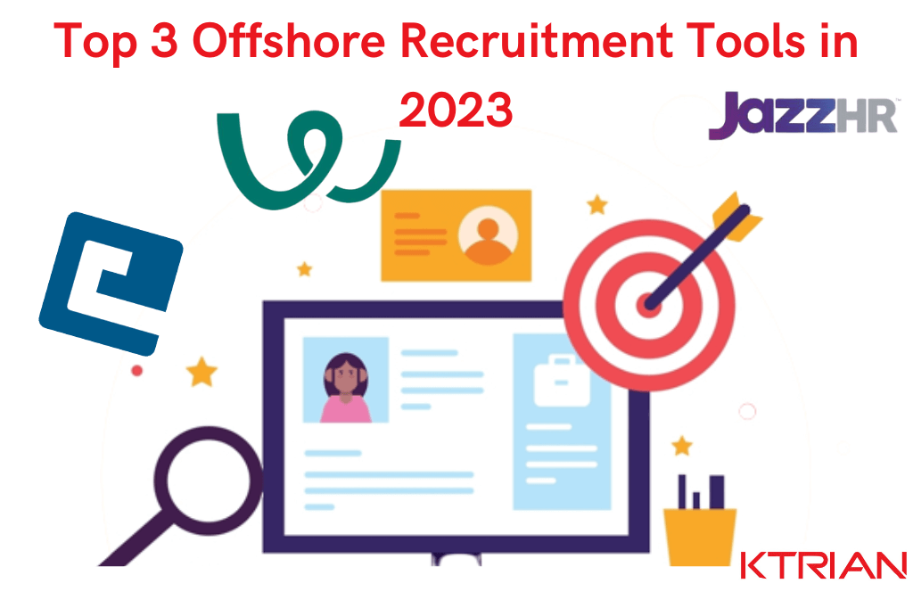 Top 3 Offshore Recruitment Tools in 2023​​