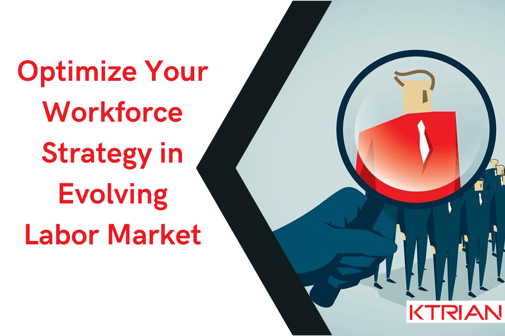 Optimize Your Workforce Strategy in Evolving Labor Market