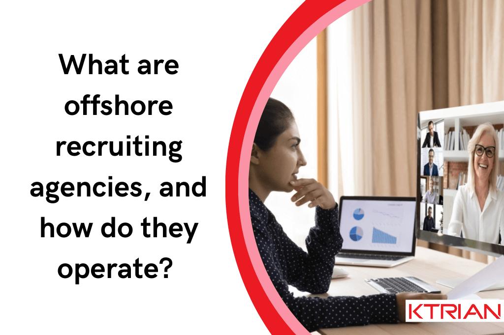What are offshore recruiting agencies, and how do they operate?