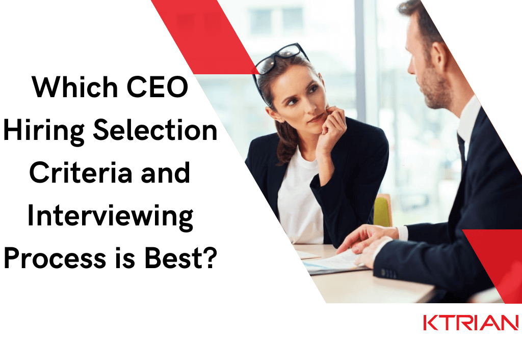 Which CEO Hiring Selection Criteria and Interviewing Process is Best?