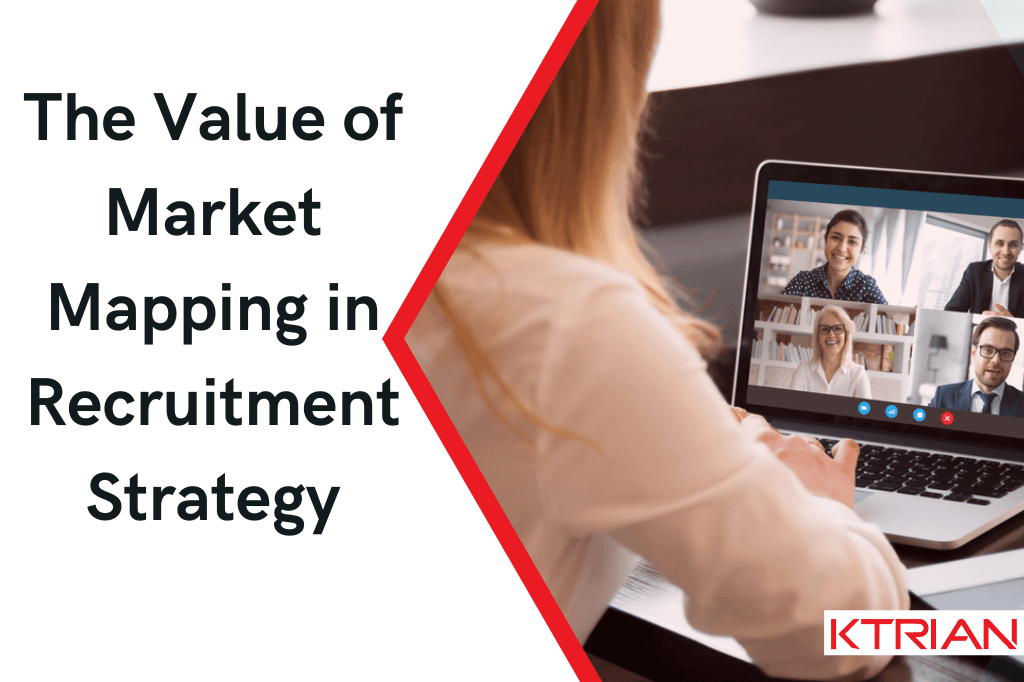 The Value of Market Mapping in Recruitment Strategy