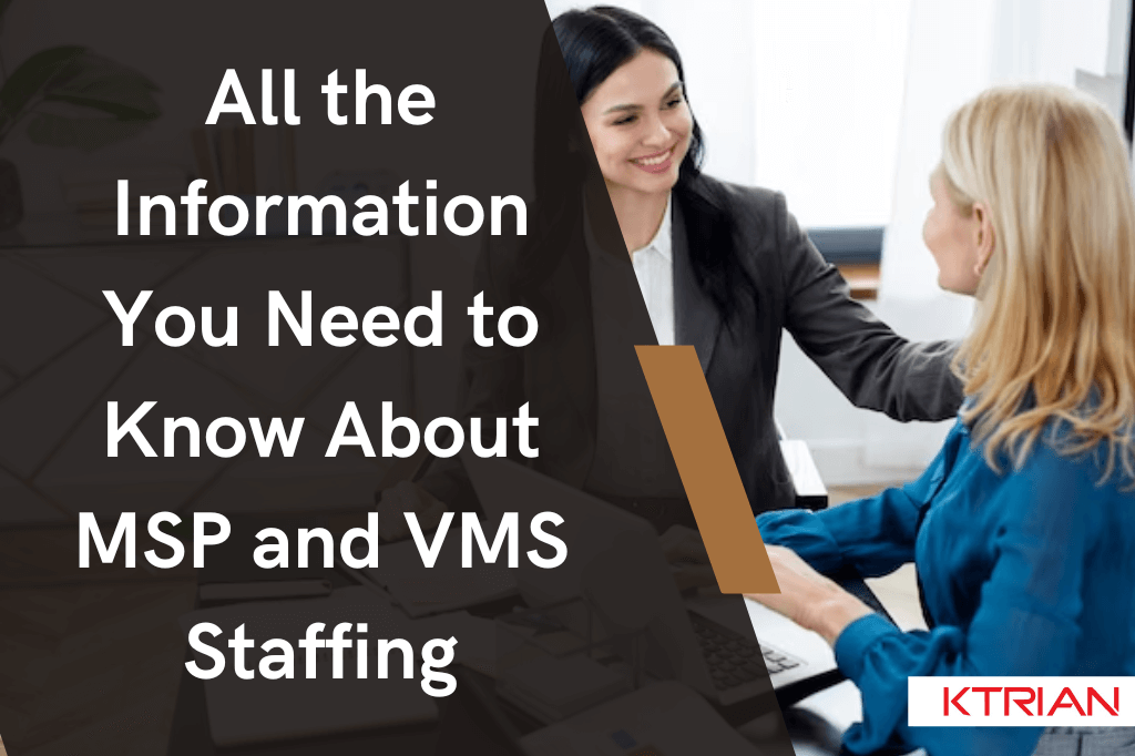 All the Information You Need to Know About MSP and VMS Staffing