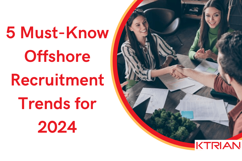 5 Must-Know Offshore Recruitment Trends for 2024